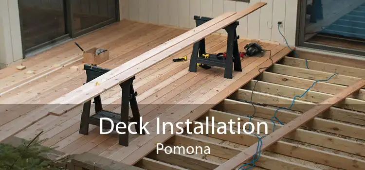 Deck Installation Pomona