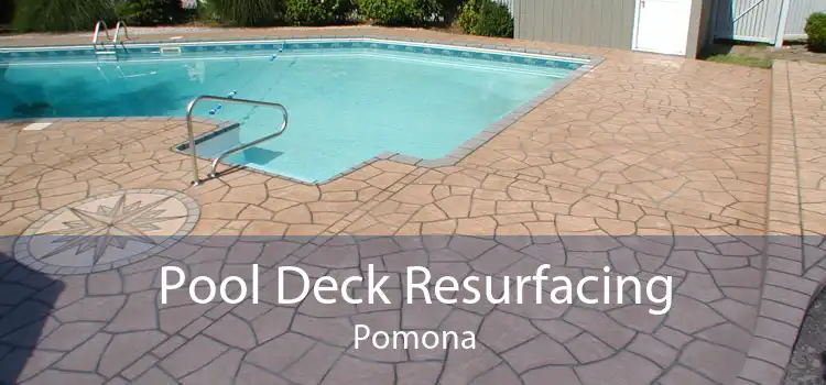 Pool Deck Resurfacing Pomona