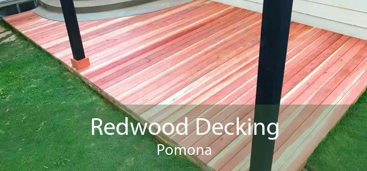 Redwood Decking Pomona